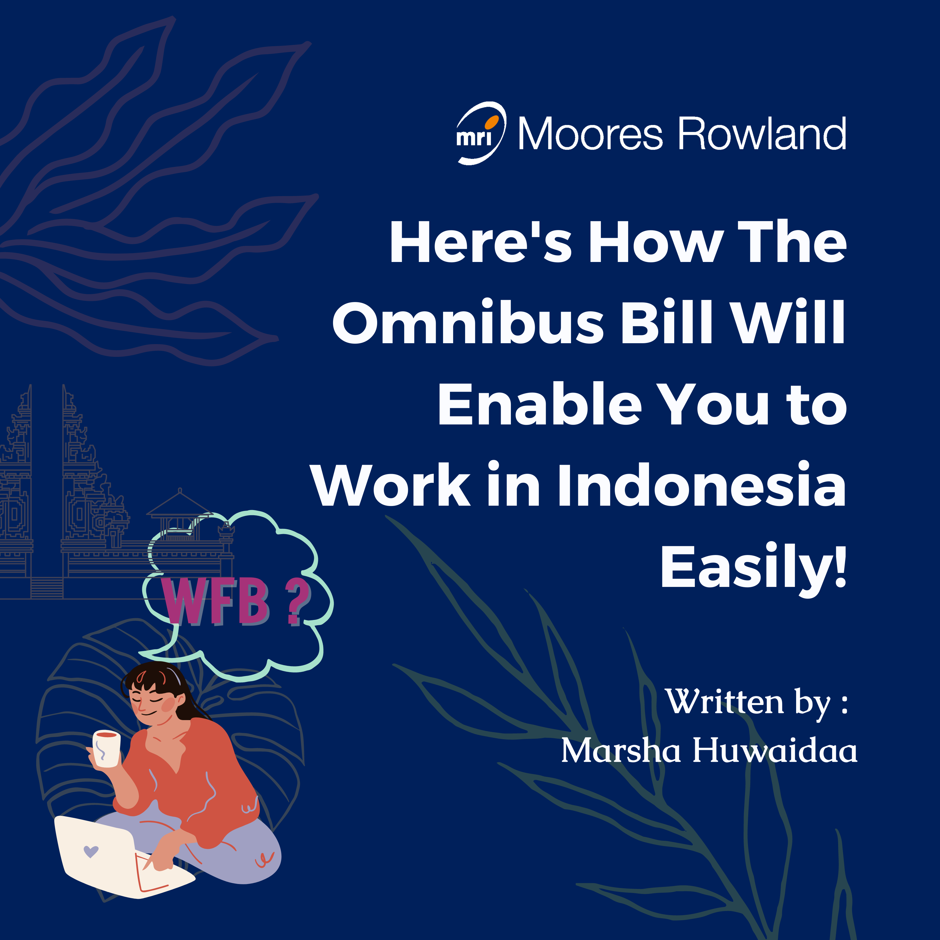 Here's How The Omnibus Bill Will Enable You to Work in Indonesia Easily!