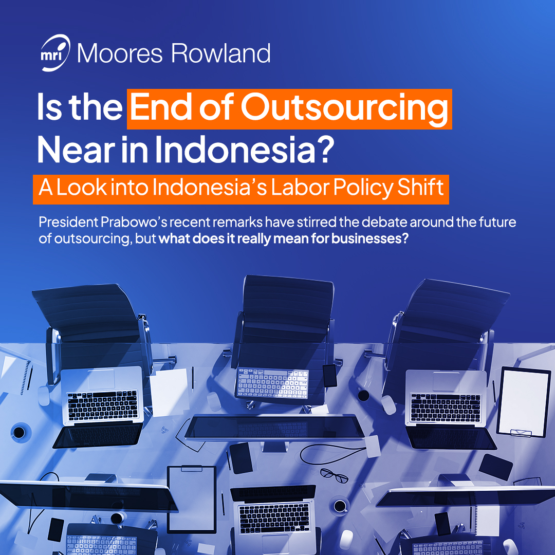 Is the End of Outsourcing Near? A Look Into Indonesia’s Labor Policy Shift