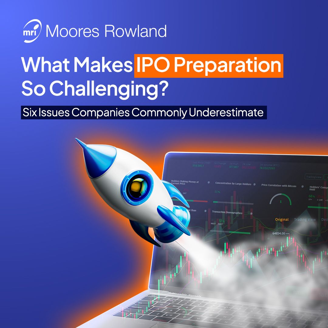 What Makes IPO Preparation So Challenging? Six Issues Companies Commonly Underestimate