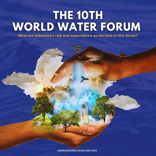 The 10th World Water Forum has begun its active phase. What are Indonesia's role and expectations as the host of this forum?